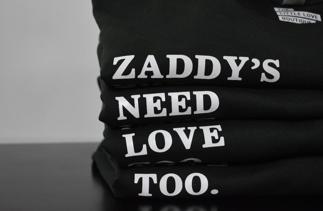 Zaddy’s Need Love - Green